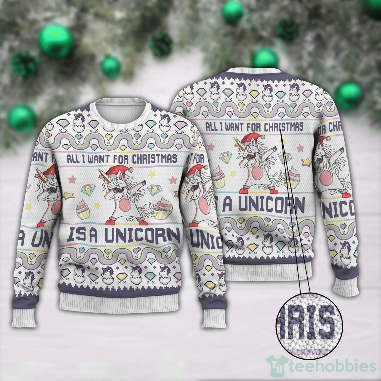 All I Want For Christmas Is A Unicorn Ugly Sweater For Christmas Product Photo 1