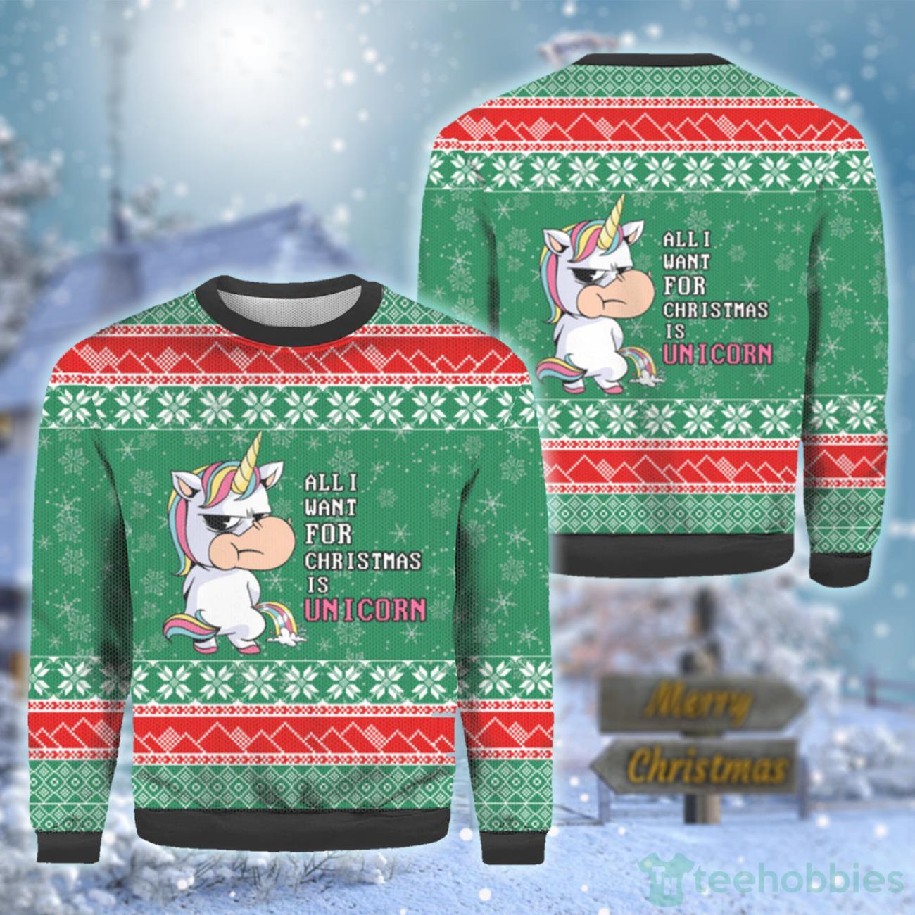 All I Want For Christmas Is A Unicorn Ugly Sweater For Xmas Product Photo 1