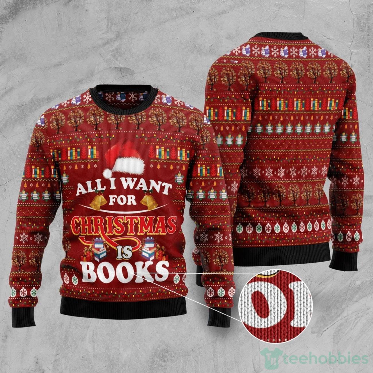 All I Want For Christmas Is Books Ugly Sweater For Christmas Product Photo 1