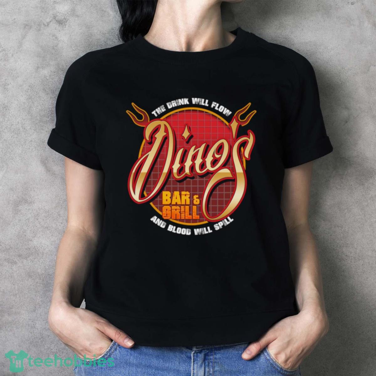 Boys Are Back In Town   Dino’s Bar & Grill T Shirt - Ladies T-Shirt