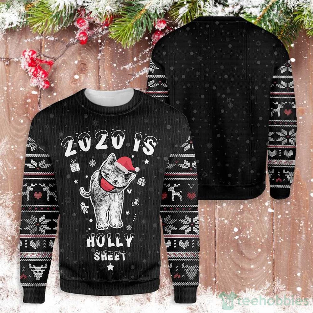 Christmas 2020 Is Holly Sheet Cat Ugly Sweater For Men Women Product Photo 1