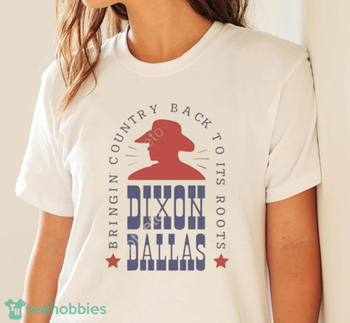 Dixon Dallas Bringing Country Back To Its Roots T Shirt - White Ladies T-Shirt