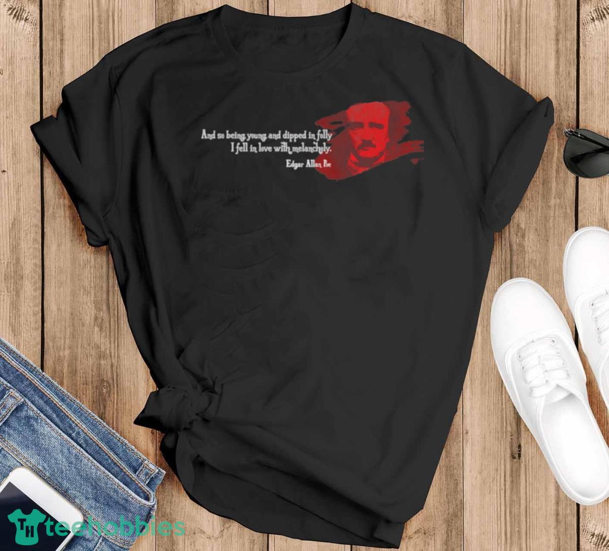 Edgar Allan Poe Quote T Shirt - Black T-Shirt
