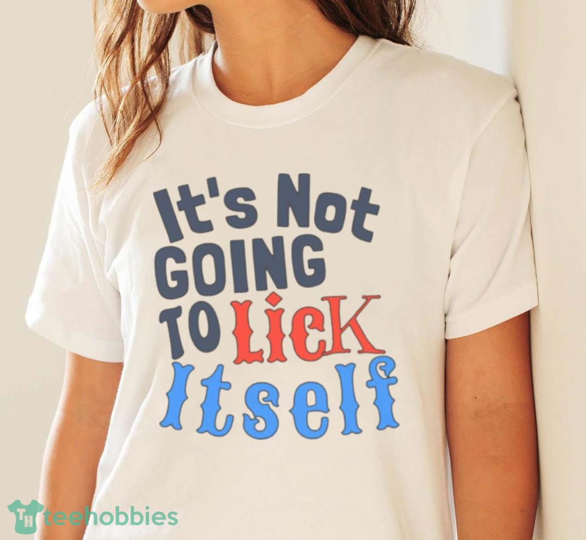 Funny Hubie Halloween Its Not Going To Lick Itself Shirt - White Ladies T-Shirt