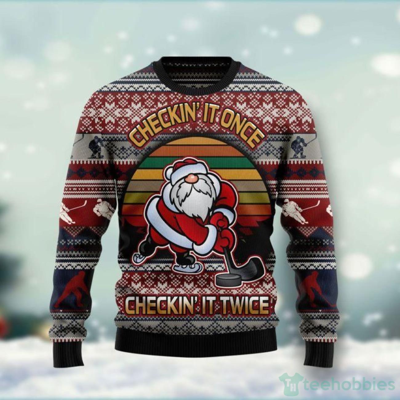 Hockey Checking It Once Checking It Twice Ugly Sweater For Christmas Product Photo 1