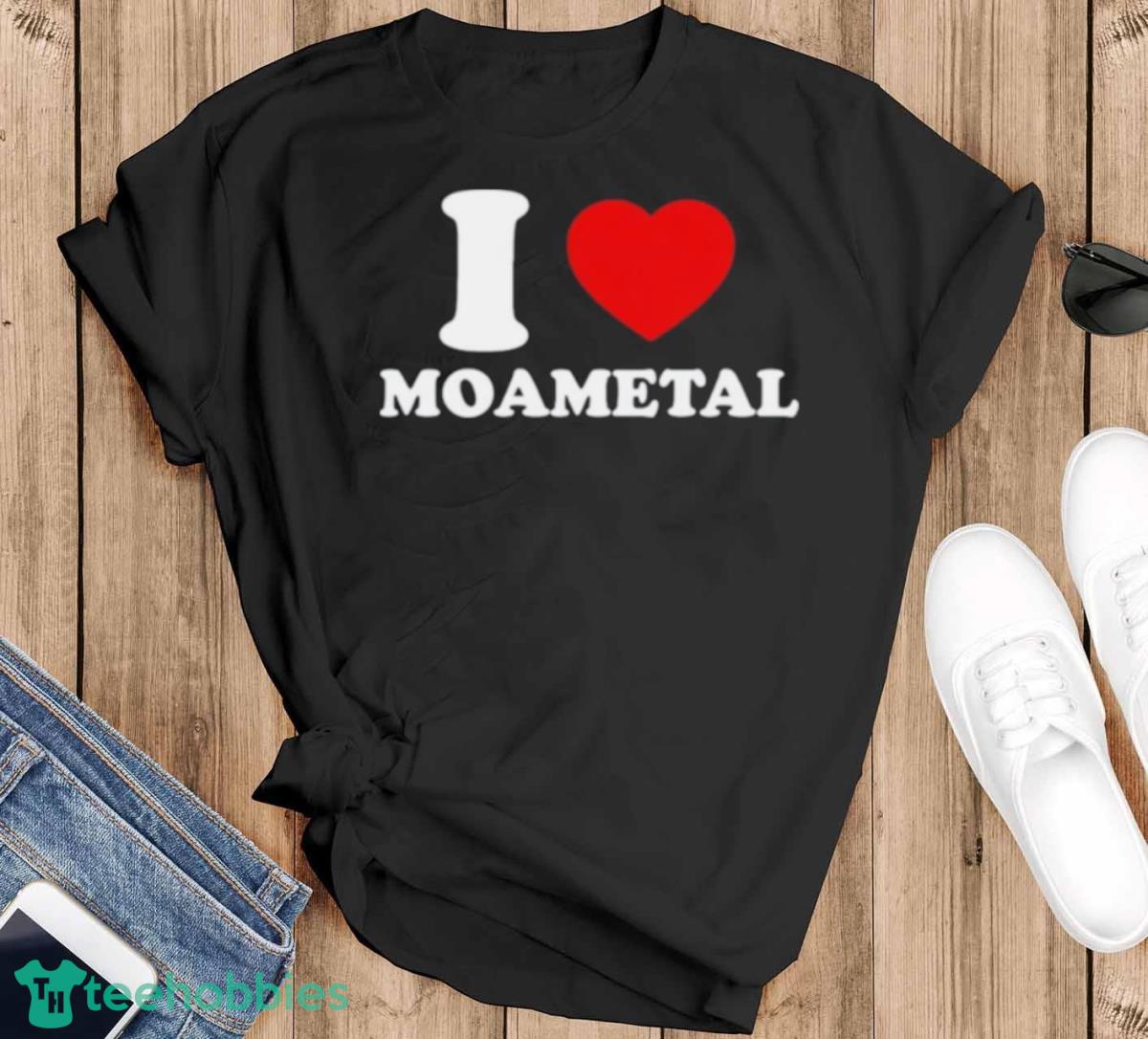 I Love Moametal Shirt - Black T-Shirt