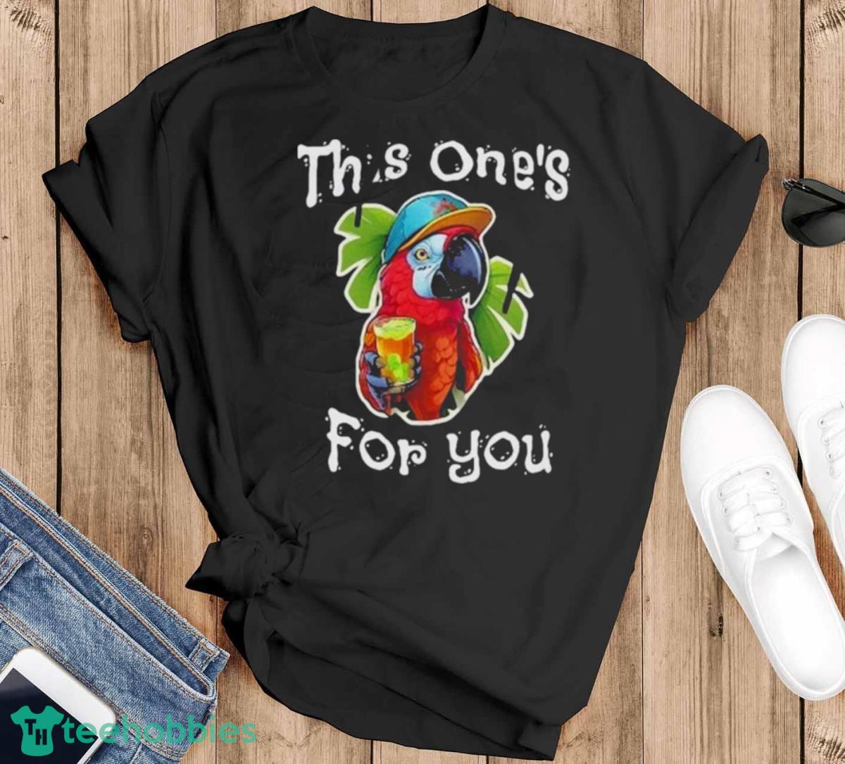 Jimmy Buffett This One’s For You Tribute Art Design T Shirt - Black T-Shirt