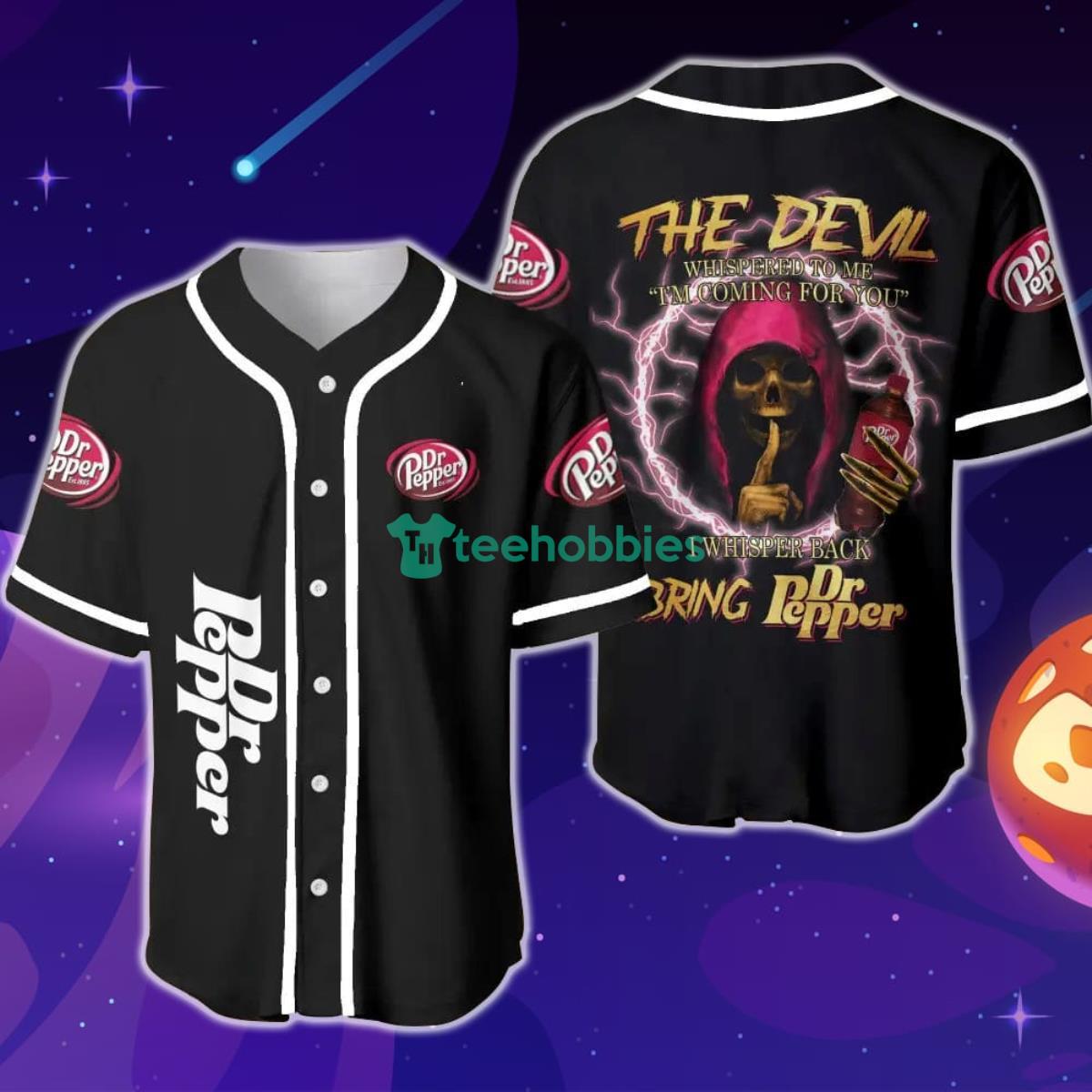 The Devil Whispered To Me I'm Coming For You I Whispered Back Bring Dr Pepper Baseball Jersey Product Photo 1