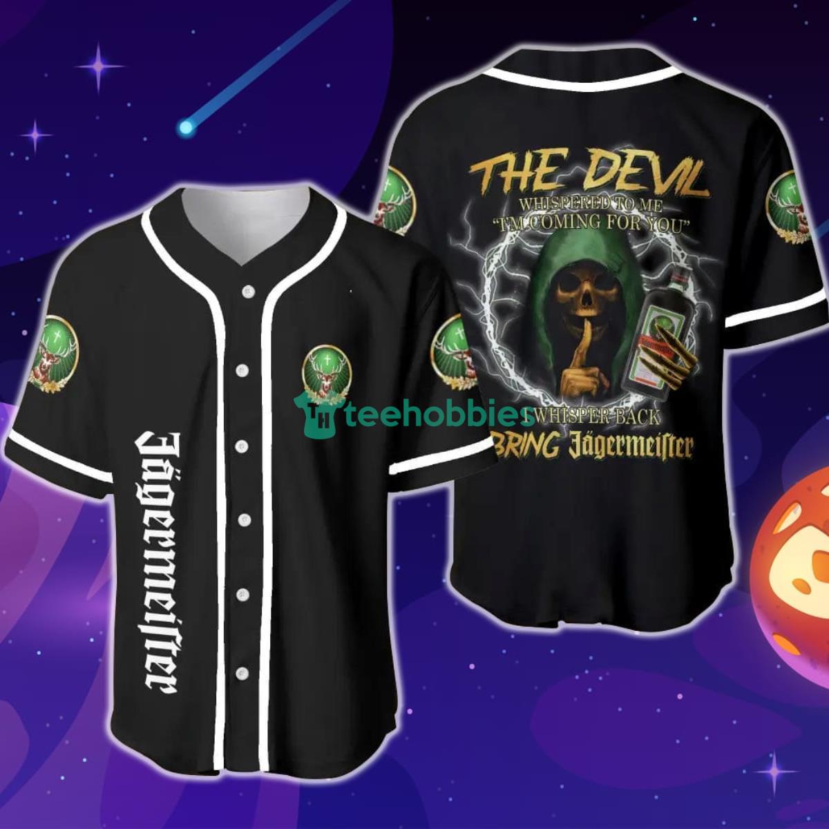 The Devil Whispered To Me I'm Coming For You I Whispered Back Bring Jagermeister Baseball Jersey Product Photo 1
