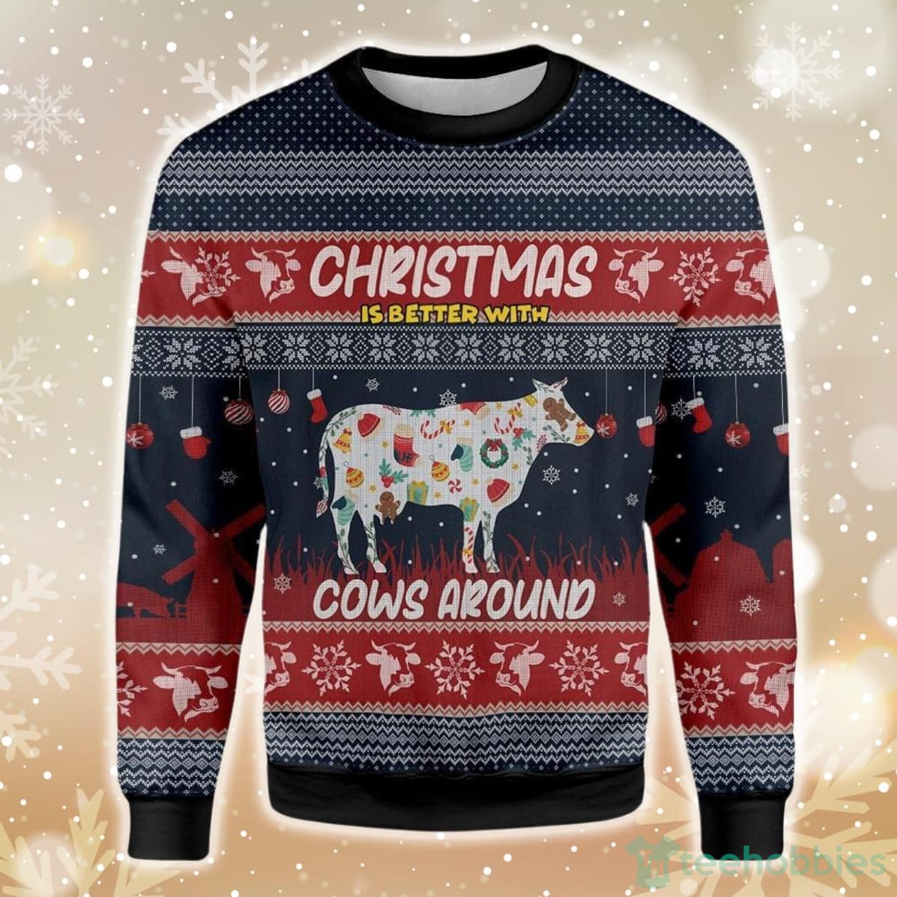 Chrismas Is Better With Cows Around Farmer Ugly Christmas Sweater - Chrismas Is Better With Cows Around Farmer EZ23 0710 All Over Print Sweatshirt_1