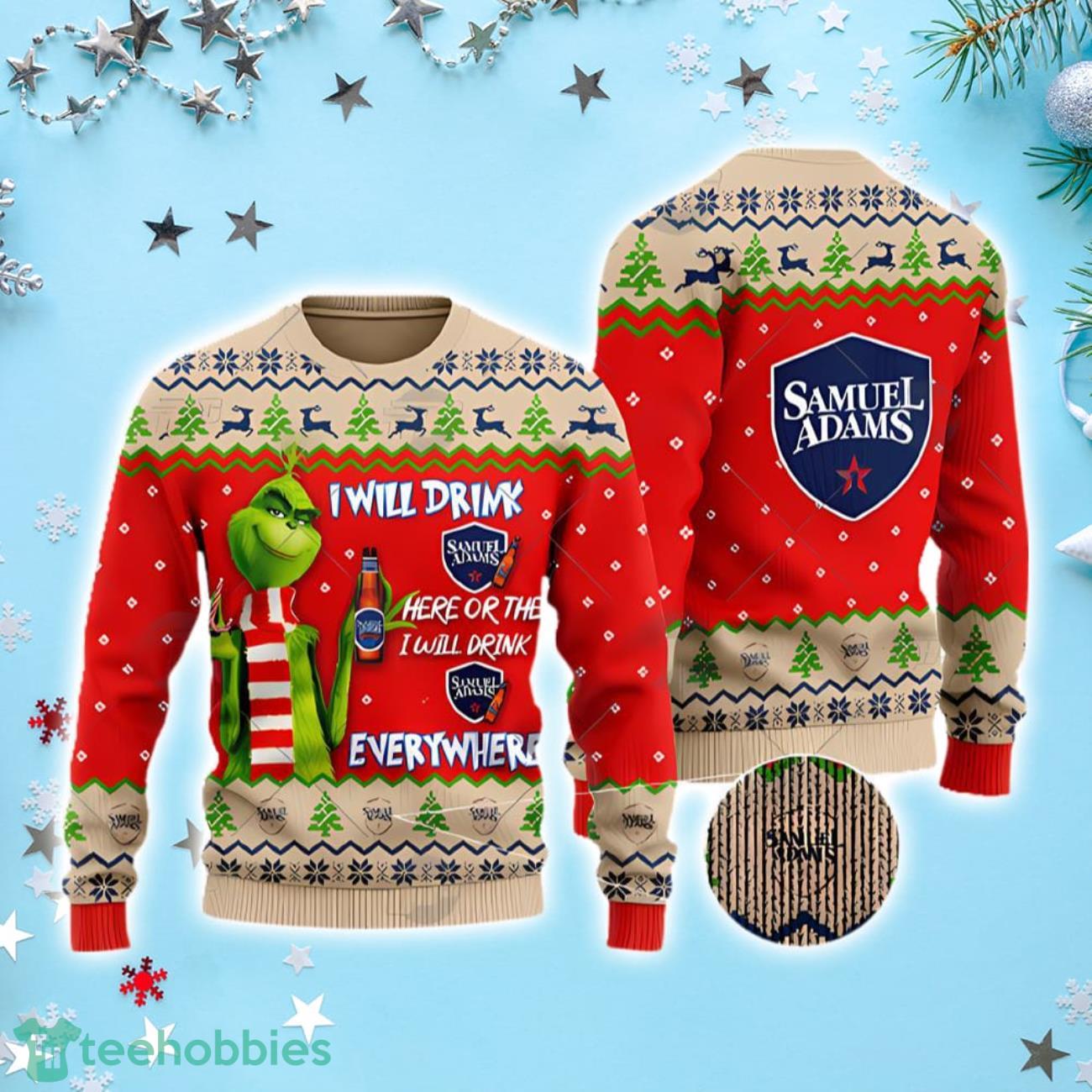 Grinch I Will Drink Here Or There I Will Drink Everywhere Samuel Adams Beer Ugly Christmas Holiday Sweater Product Photo 1