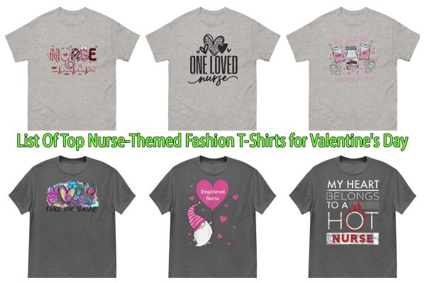List Of Top Nurse-Themed Fashion T-Shirts for Valentine's Day