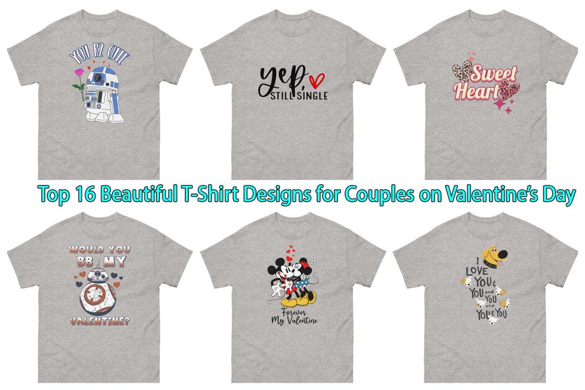 Top 16 Beautiful T-Shirt Designs for Couples on Valentine’s Day