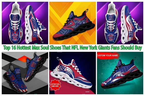 Top 16 Hottest Max Soul Shoes That NFL New York Giants Fans Should Buy