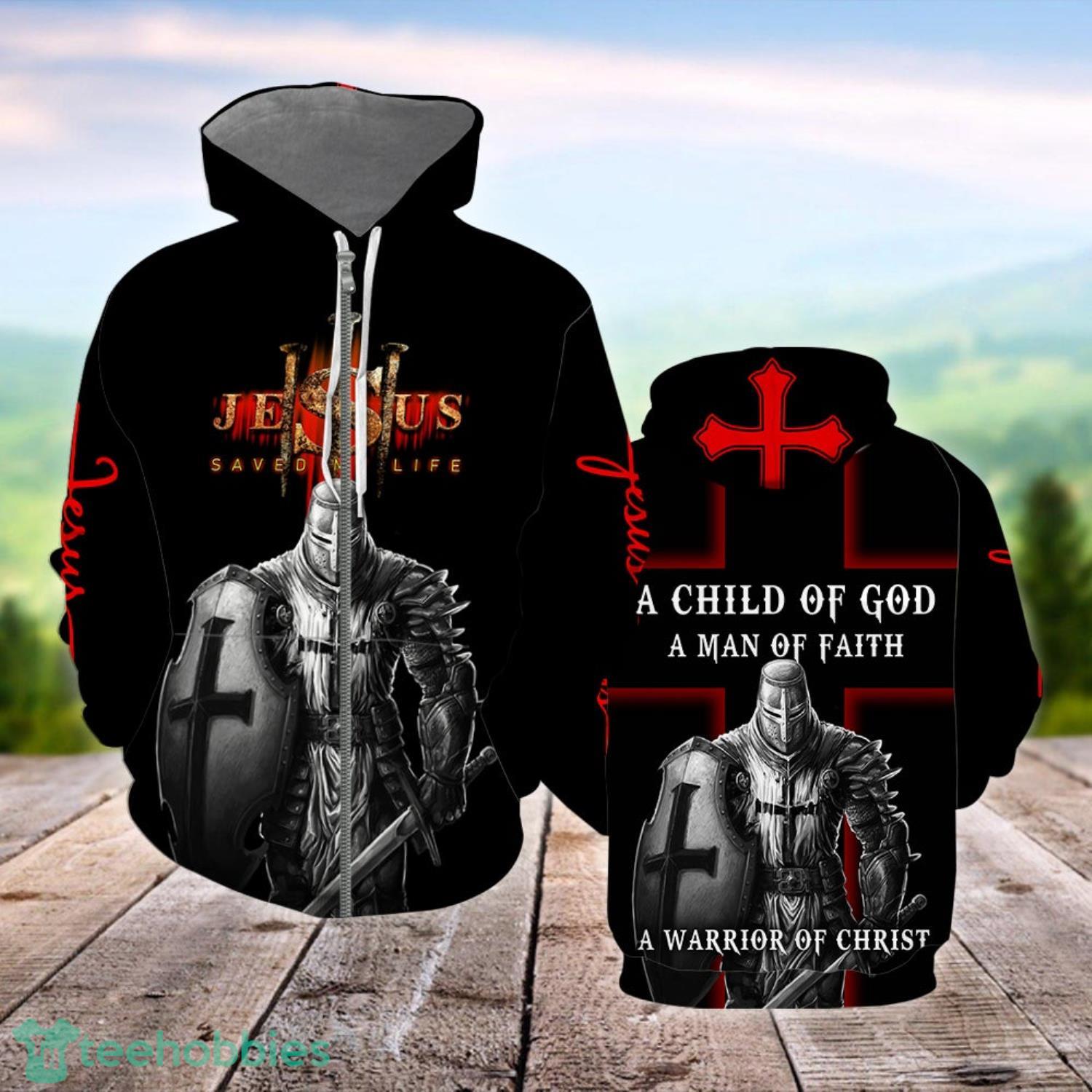A Child Of God A Man Of Faith Jesus Is My Savior Knight Christian A Warrior Of Christ 3D Hoodie 3D Zip Hoodie Product Photo 1