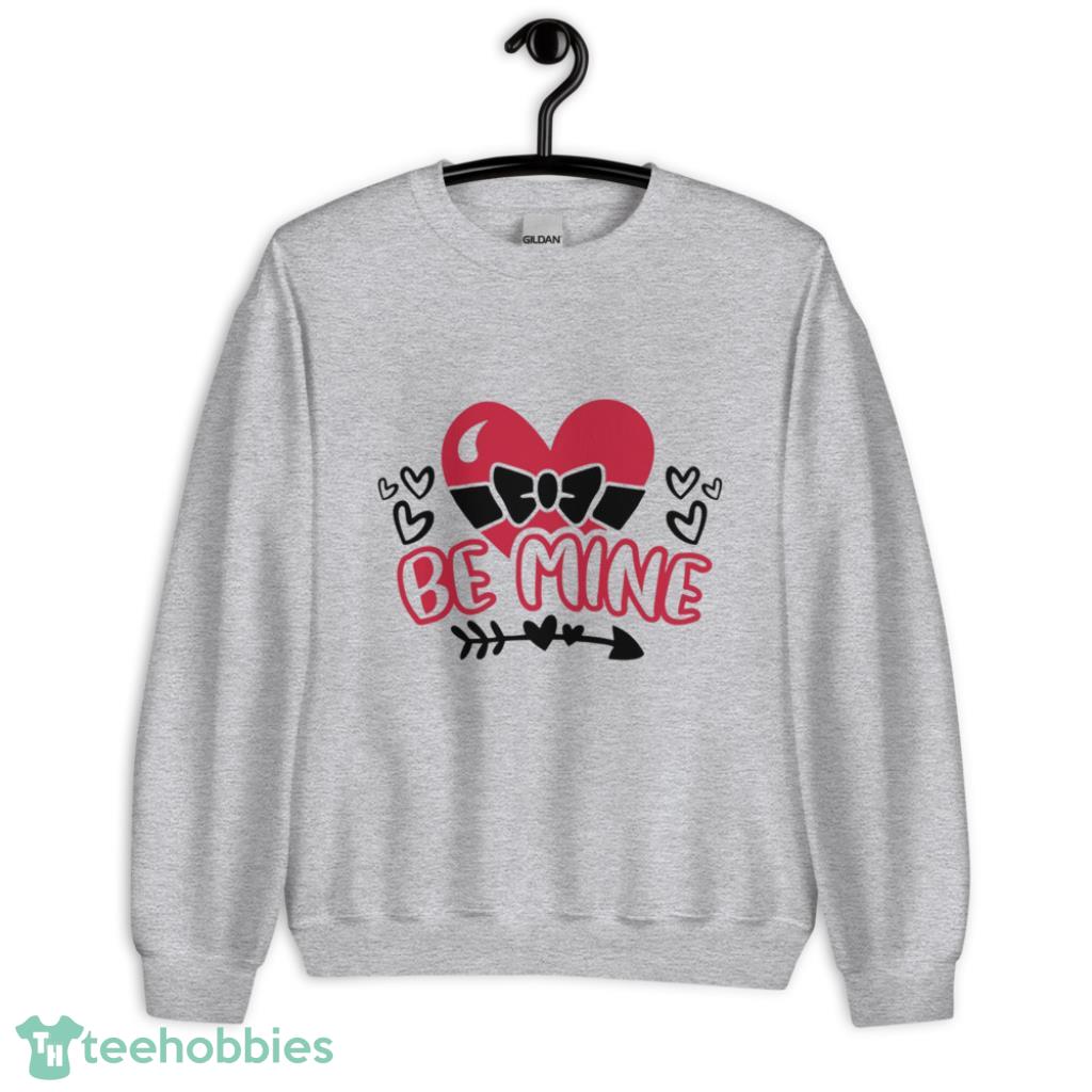 Be Mine Valentines Love Couple Matching Shirt - Unisex Heavy Blend Crewneck Sweatshirt Be Mine Valentines Love Couple Matching Shirt - Unisex Heavy Blend Crewneck Sweatshirt