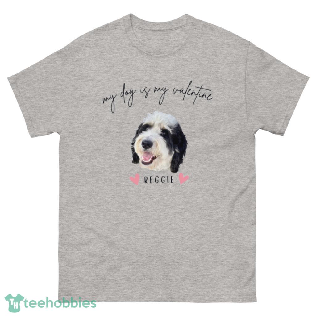 Custom My Dog Is My Valentine Day's Coupe Shirt - 500 Men’s Classic Tee Gildan