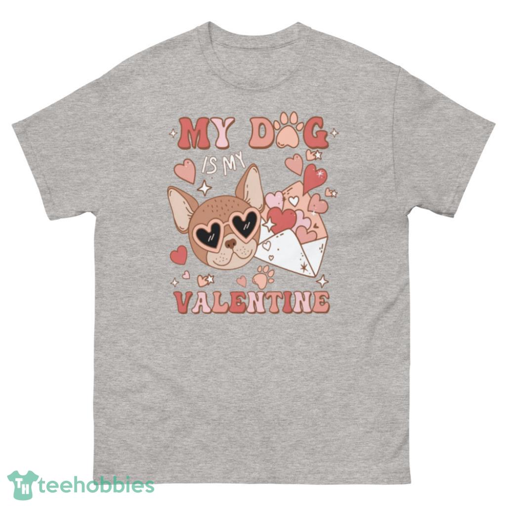 Cute My Dog Is My Valentine Day's Coupe Shirt - 500 Men’s Classic Tee Gildan
