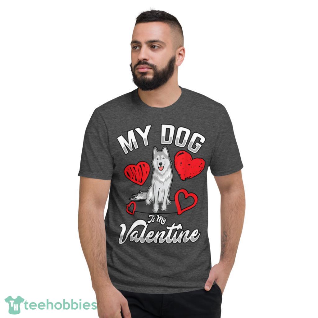 Dog Is My Valentine T-Shirt - Short Sleeve T-Shirt-1