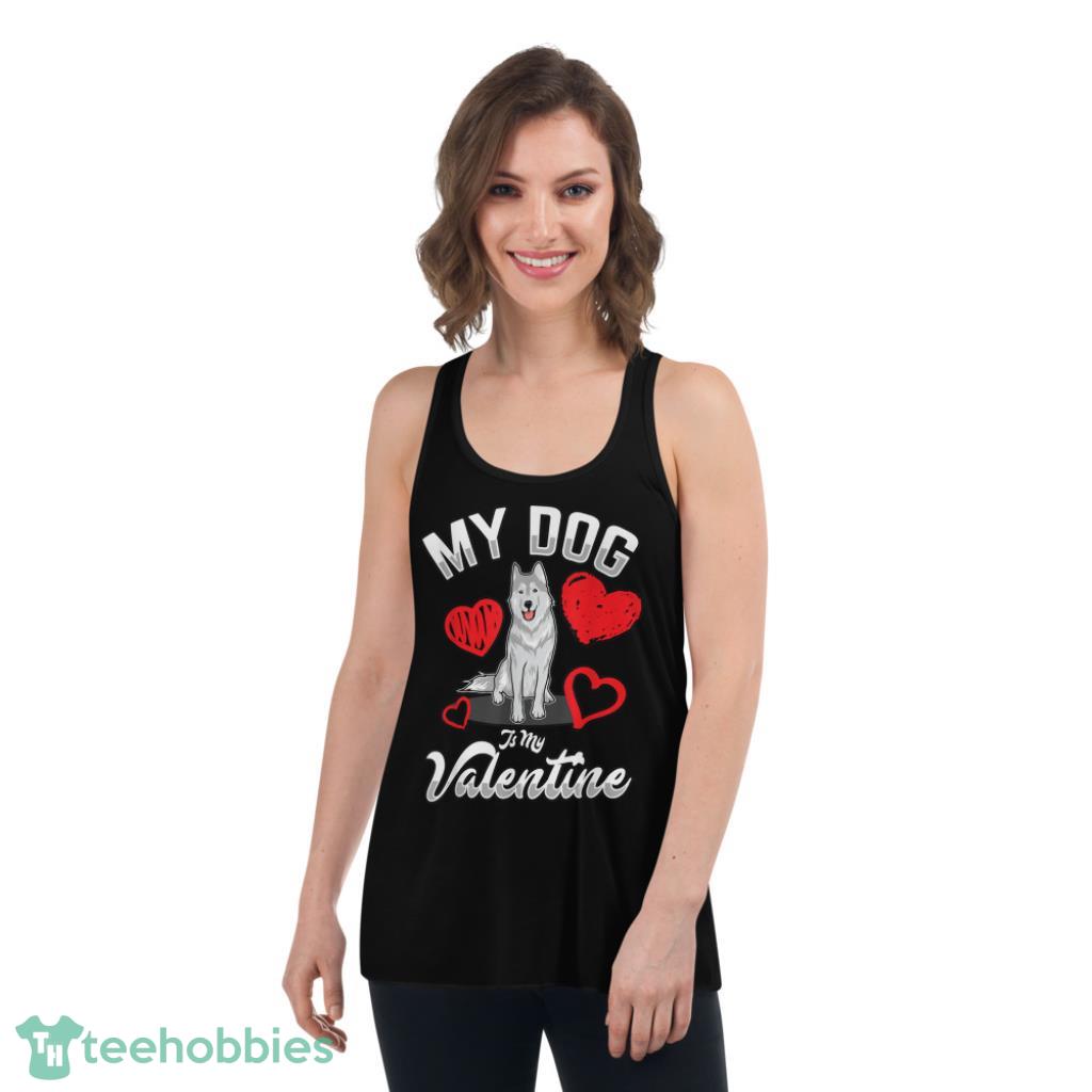 Dog Is My Valentine T-Shirt - Womens Flowy Racerback Tank
