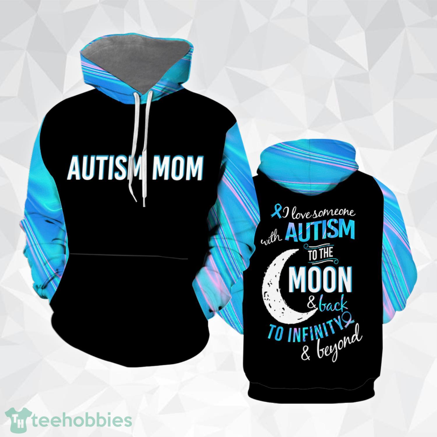 Gift For Mother Autism Mom I Love Someone With Autism 3D Hoodie 3D Zip Hoodie Product Photo 2