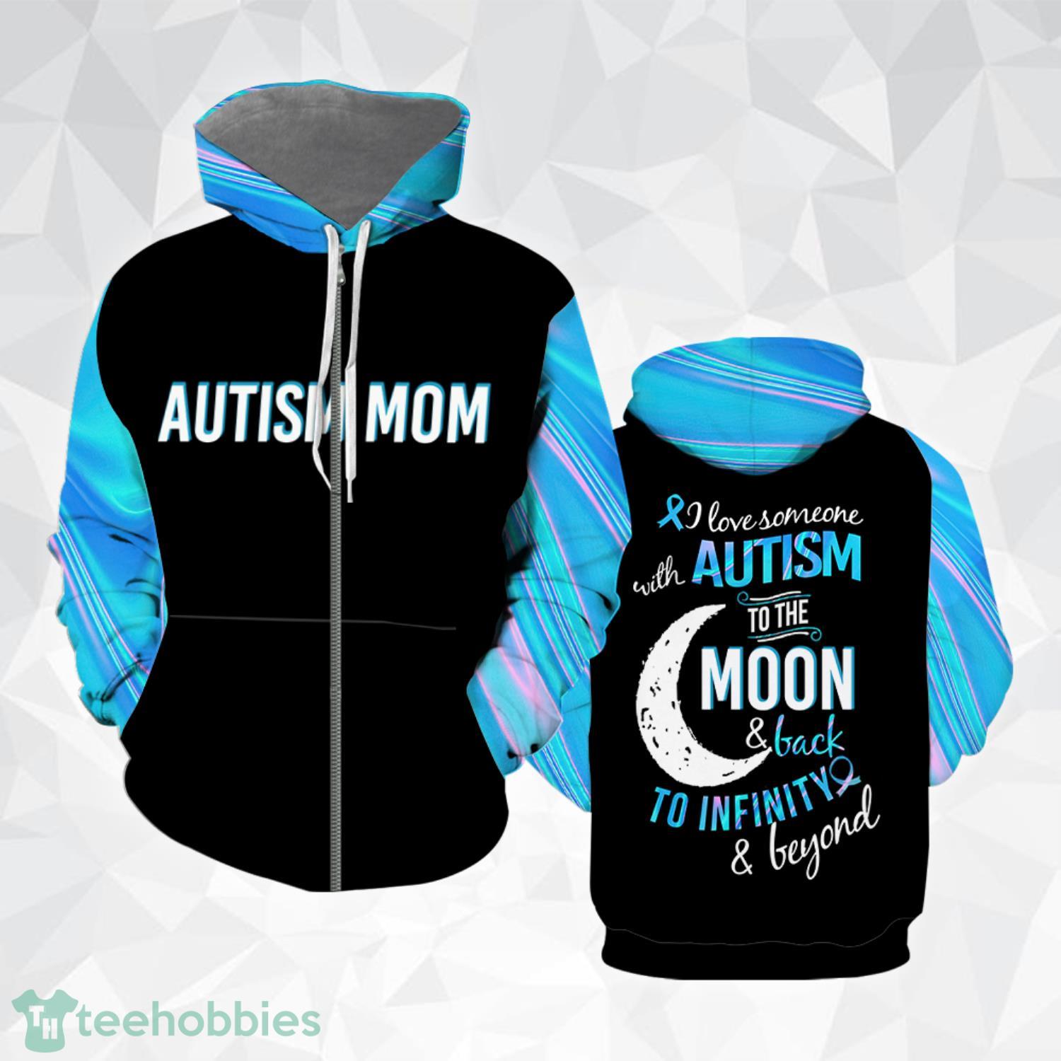 Gift For Mother Autism Mom I Love Someone With Autism 3D Hoodie 3D Zip Hoodie Product Photo 1