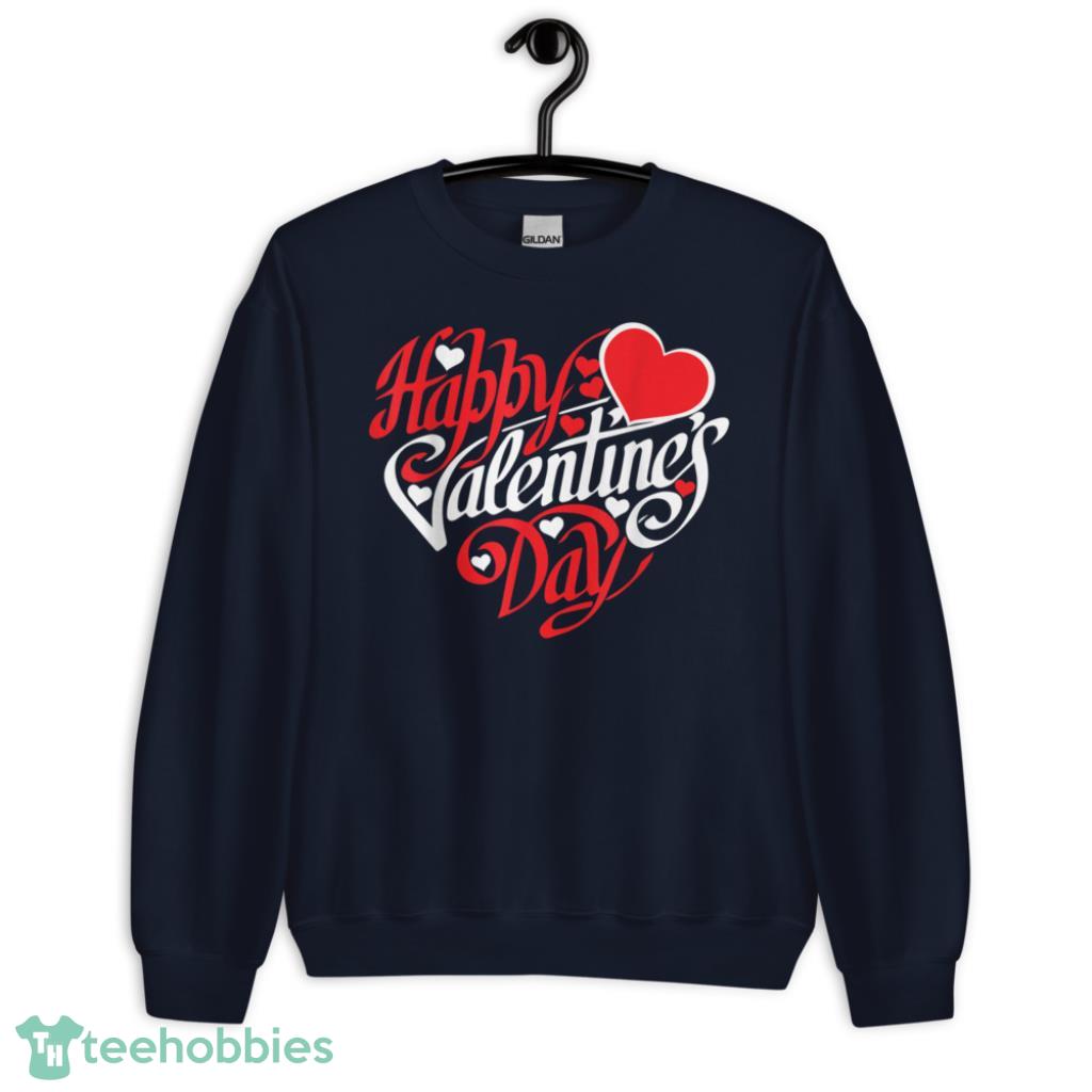 Happy Valentines Day Heart T-Shirt - Unisex Crewneck Sweatshirt-1