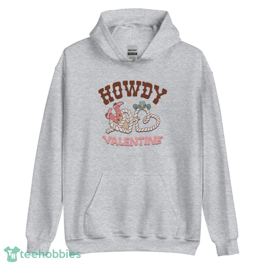 Howdy Valentines Day Shirt - Unisex Heavy Blend Hooded Sweatshirt