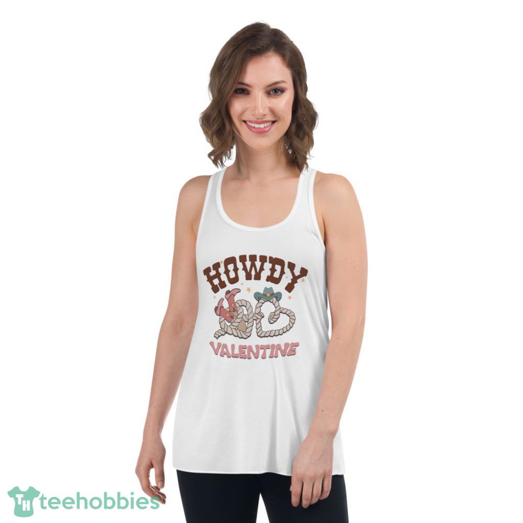 Howdy Valentines Day Shirt - Womens Flowy Racerback Tank