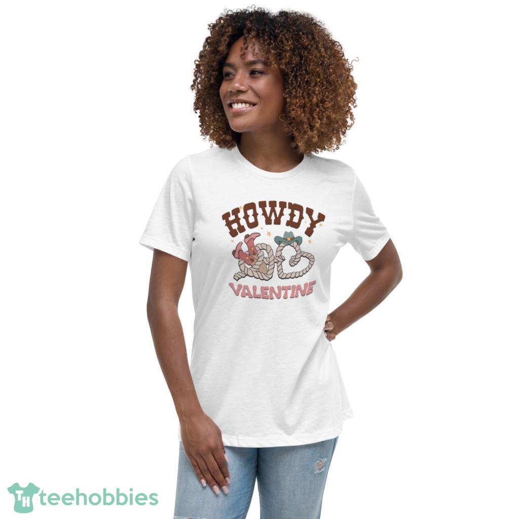 Howdy Valentines Day Shirt - Womens Relaxed Short Sleeve Jersey Tee