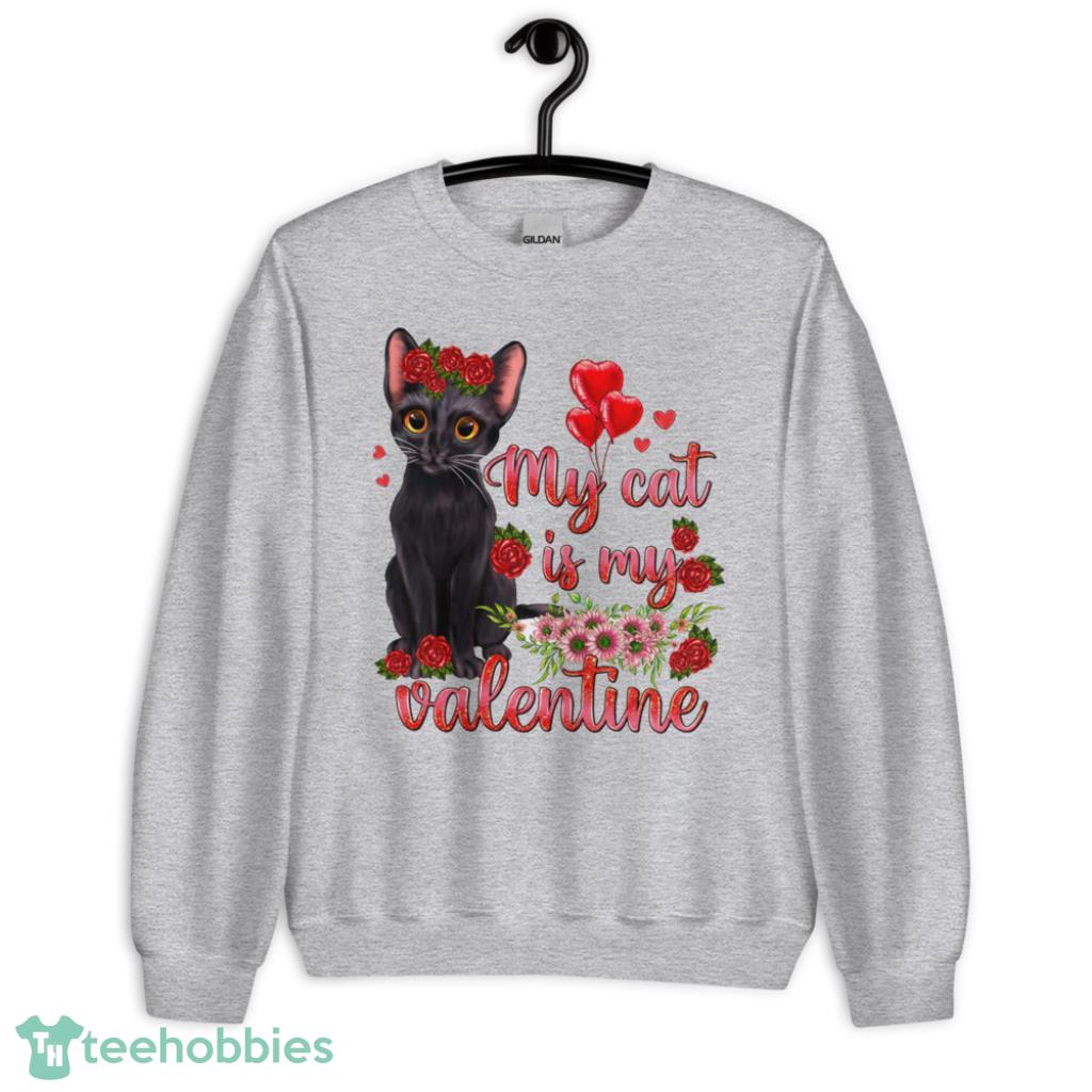 My Cat Is My Valentines Day Shirt - Unisex Heavy Blend Crewneck Sweatshirt My Cat Is My Valentines Day Shirt - Unisex Heavy Blend Crewneck Sweatshirt