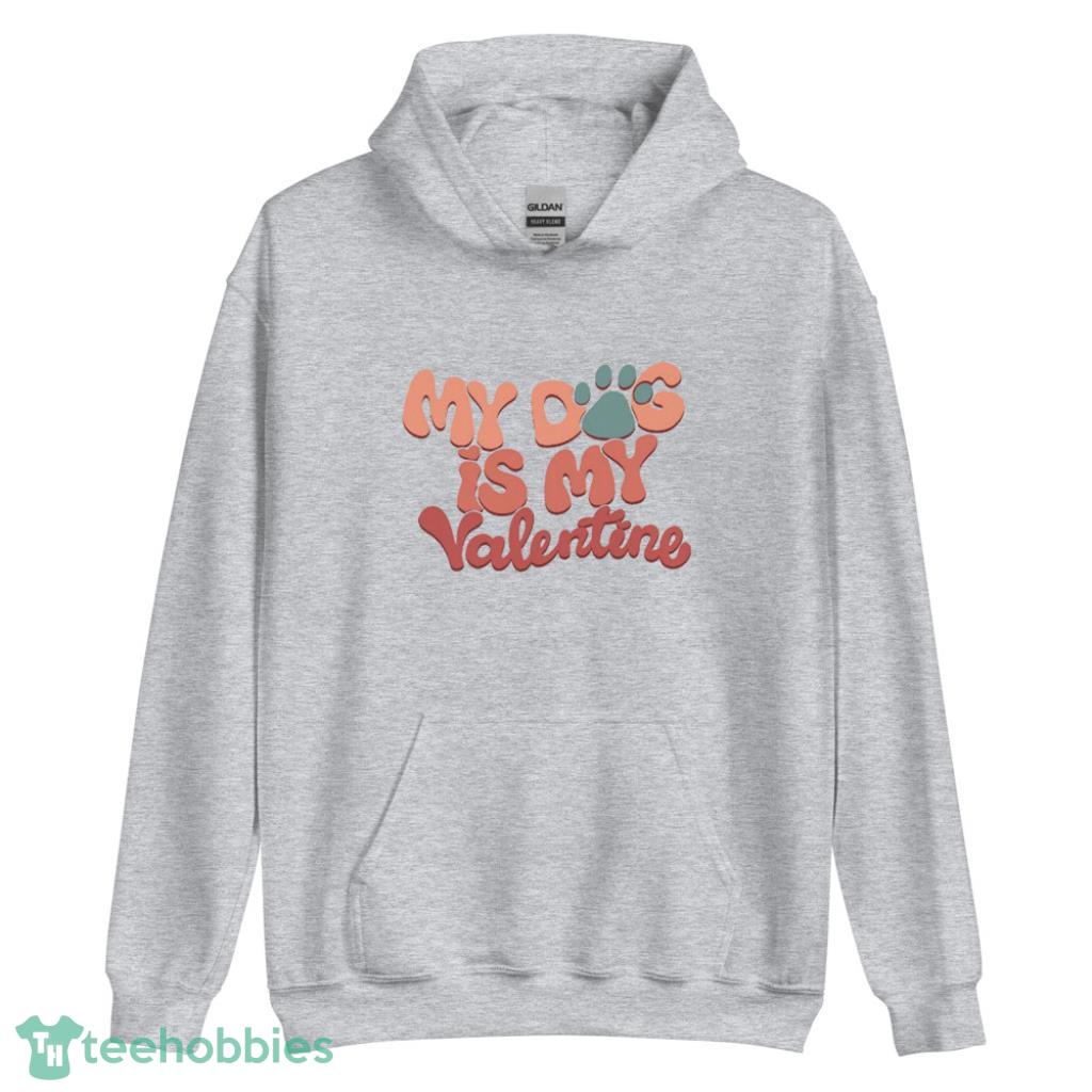 my dog mom is my valentine days coupe shirt 2px My Dog Mom Is My Valentine Day's Coupe Shirt