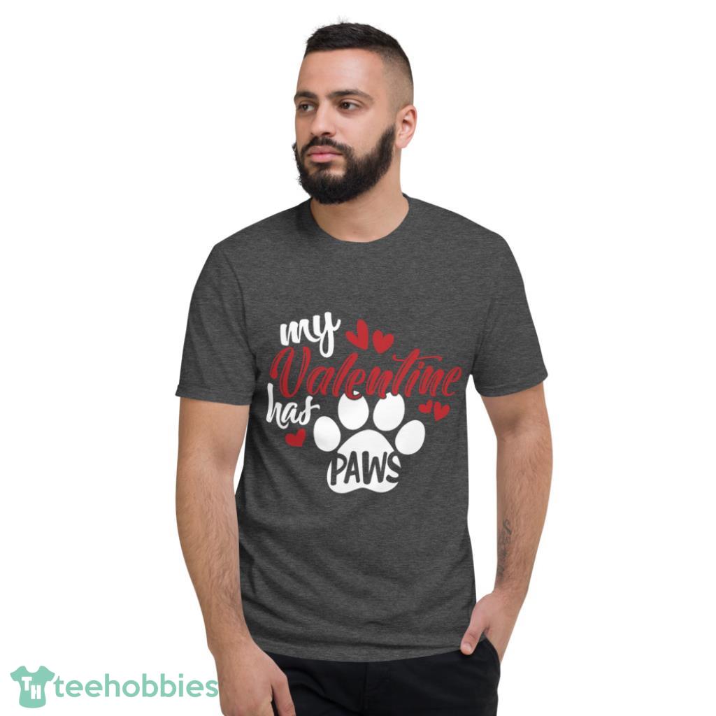 My Valentine Has Paws Dog Lover Valentines Day Shirt - Short Sleeve T-Shirt-1