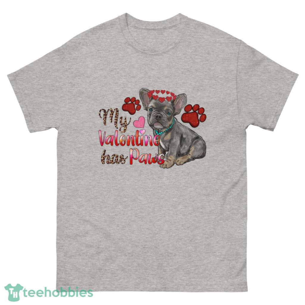 My Valentine Has Paws French Bulldog Valentine Shirt - 500 Men’s Classic Tee Gildan