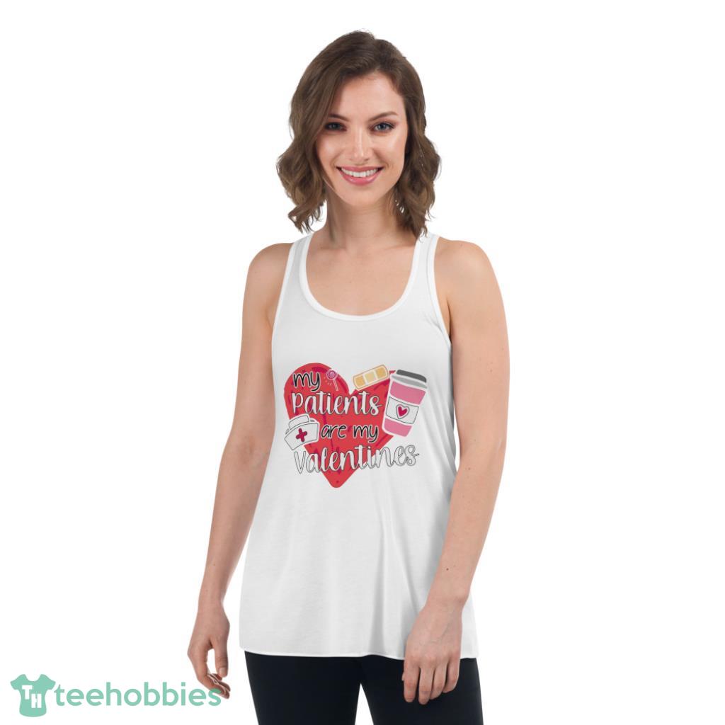 Nurse My Patients Are My Valentine Days Coupe Shirt - Womens Flowy Racerback Tank