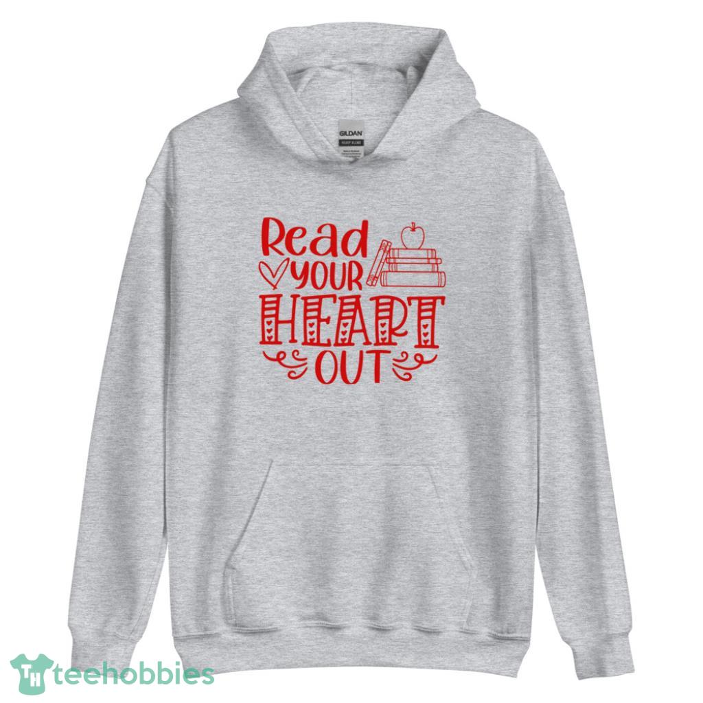 read your heart out teacher valentines day shirt 2px Read Your Heart Out Teacher Valentine's Day Shirt