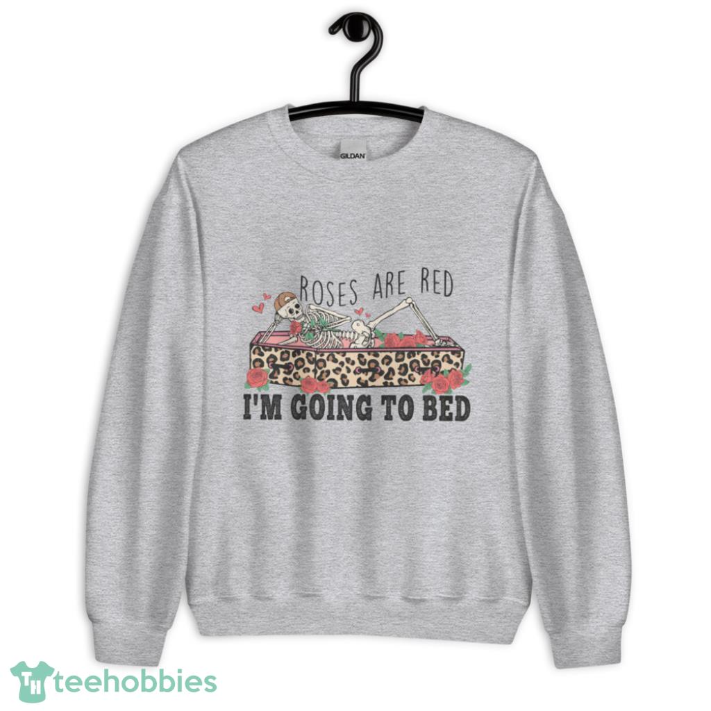 Bed of roses discount sweatshirt