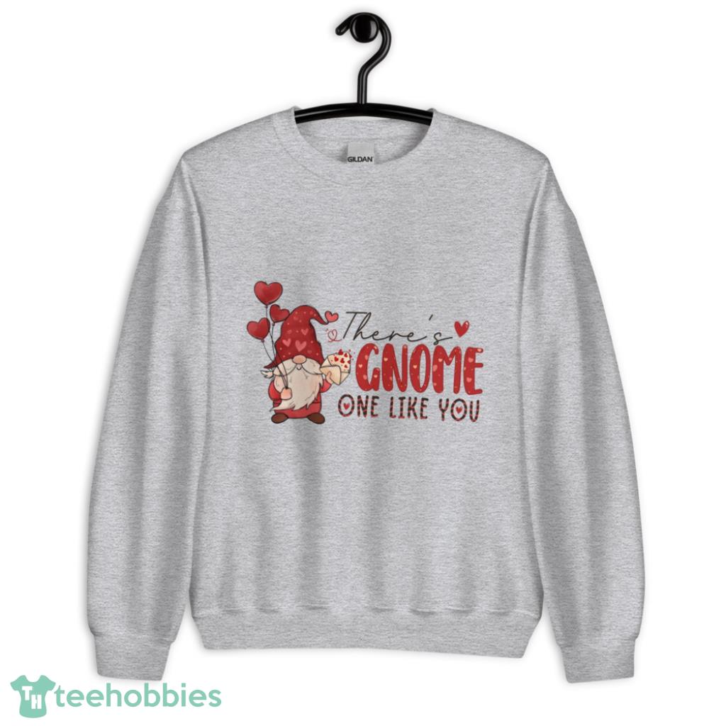 Theres Gnome One Like You Valentines Day Shirt - Unisex Heavy Blend Crewneck Sweatshirt