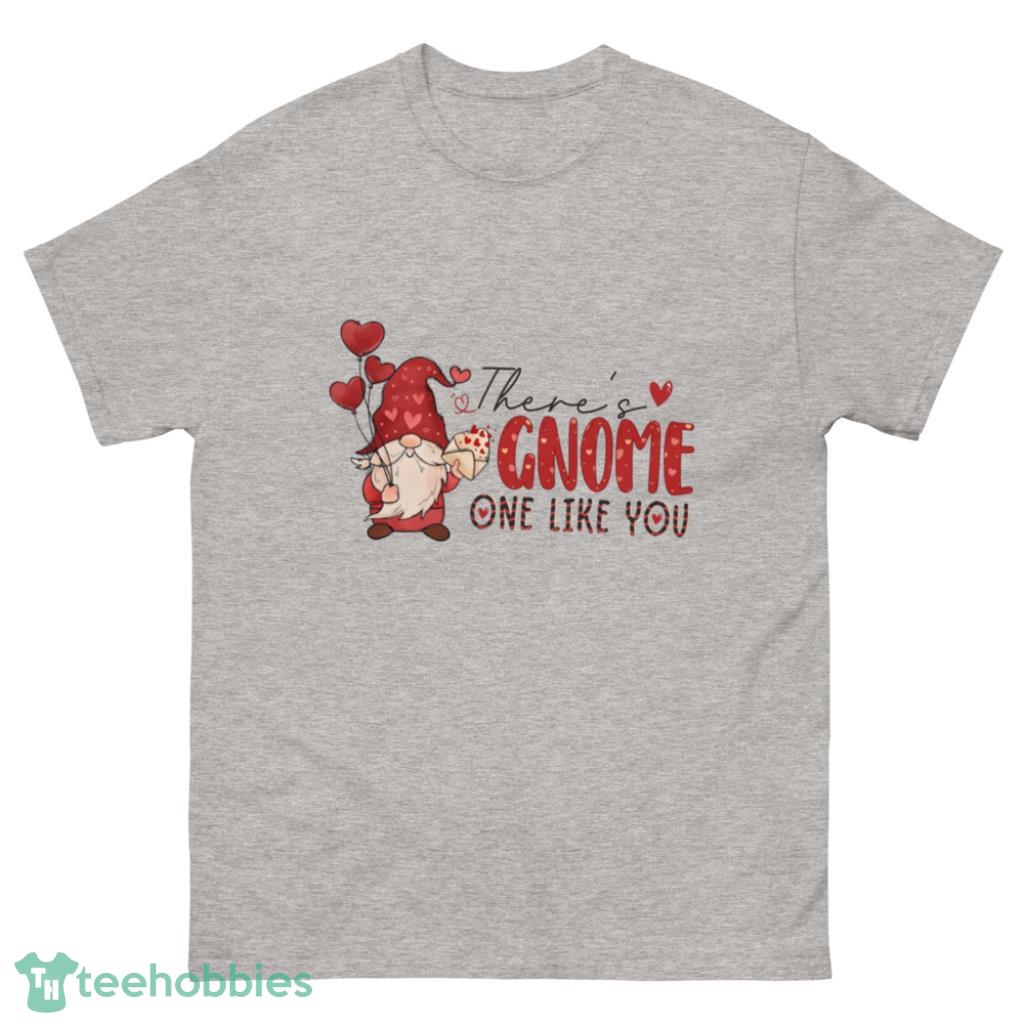 There's Gnome One Like You Valentine's Day Shirt - 500 Men’s Classic Tee Gildan
