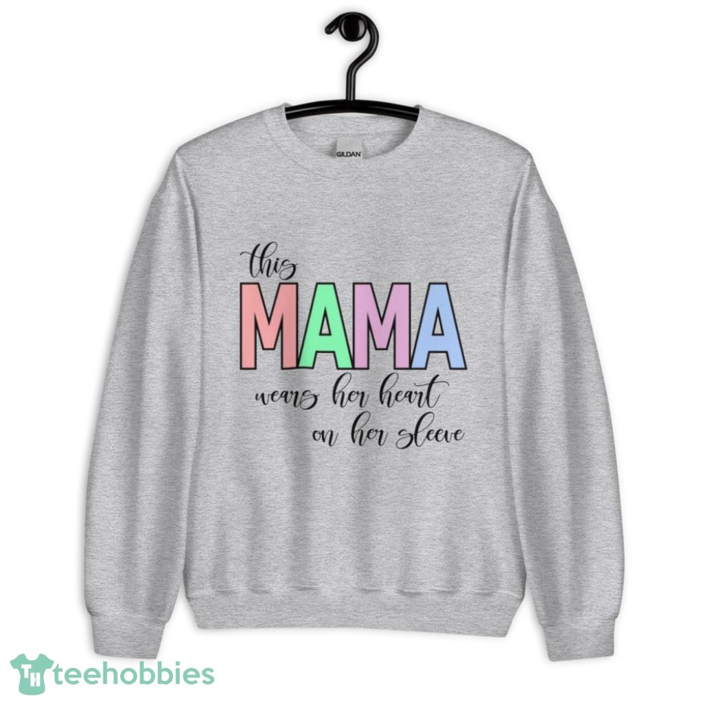 this mama wears her heart on her valentines day shirt 1px This Mama Wears Her Heart On Her Valentine's Day Shirt