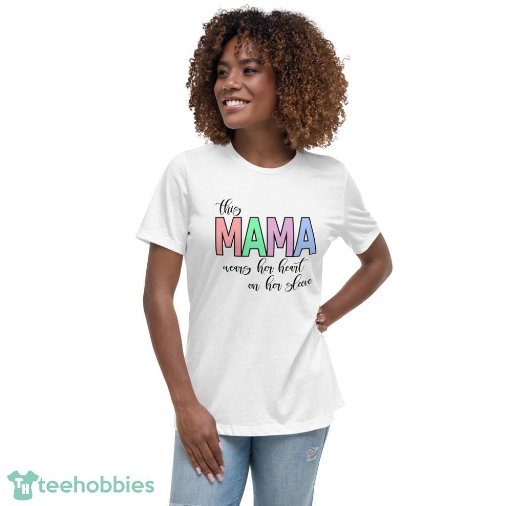 This Mama Wears Her Heart On Her Valentines Day Shirt - Womens Relaxed Short Sleeve Jersey Tee