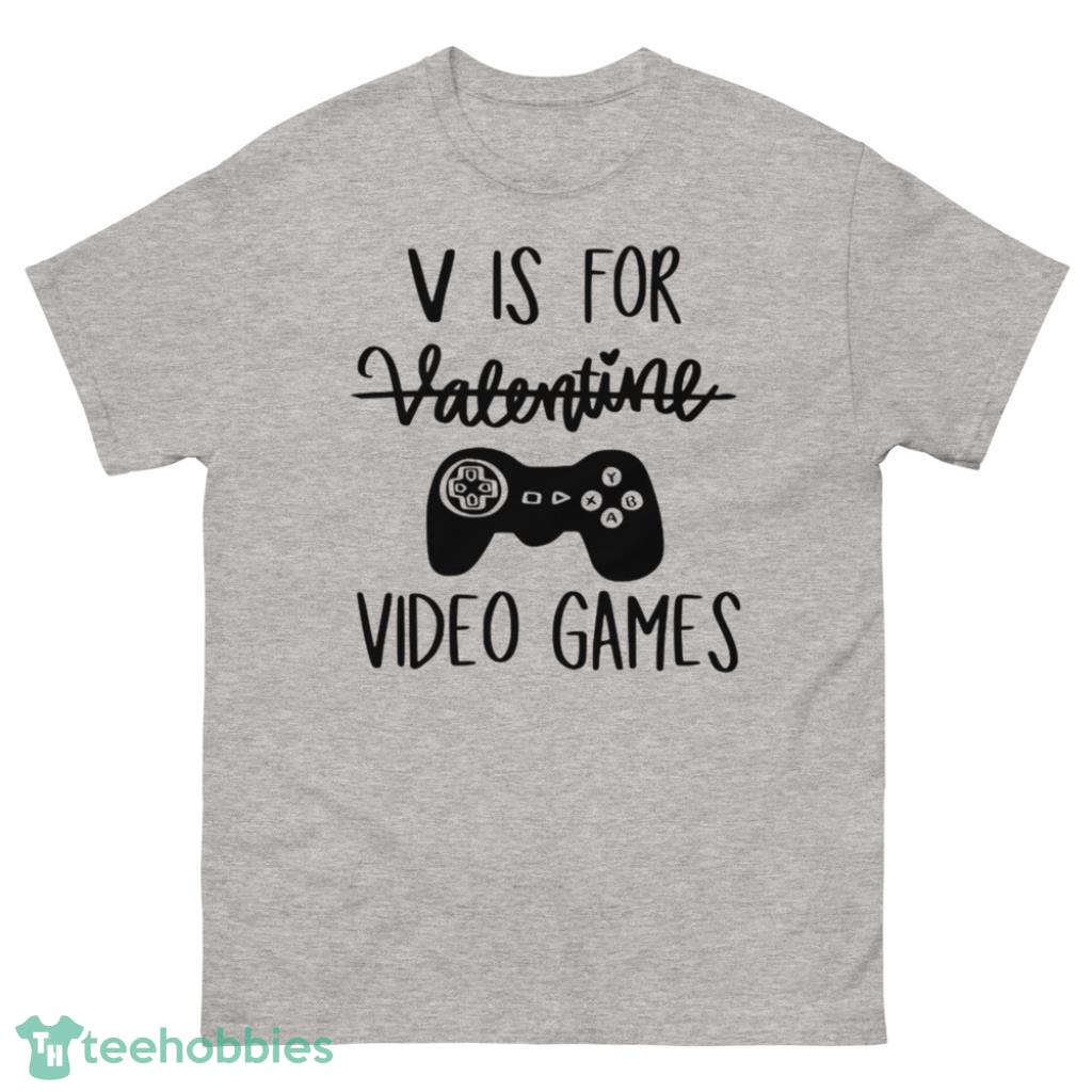 V Is For Video Games Valentine's Day Shirt - 500 Men’s Classic Tee Gildan