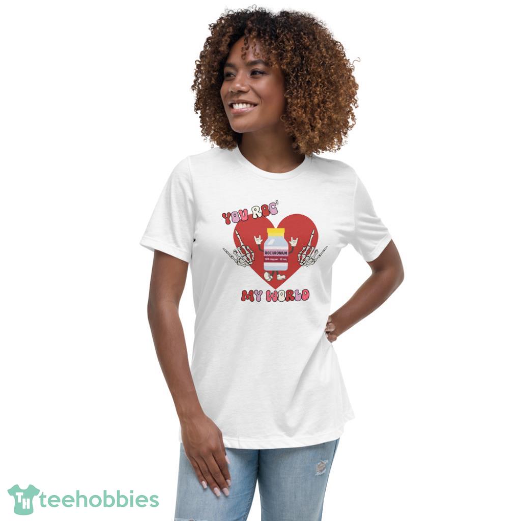 You Roc My World Valentine Days Coupe Shirt - Womens Relaxed Short Sleeve Jersey Tee