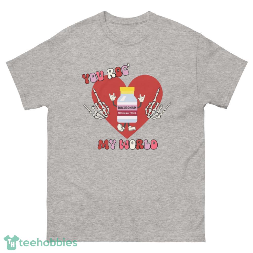 You Roc My World Valentine Day's Coupe Shirt - 500 Men’s Classic Tee Gildan