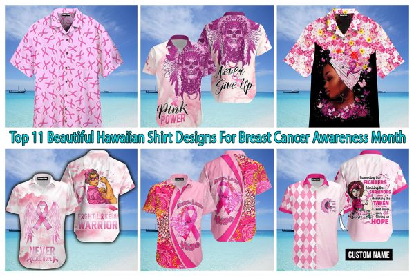 Top 11 Beautiful Hawaiian Shirt Designs For Breast Cancer Awareness Month