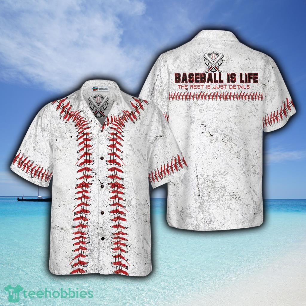 Baseball Is Life The Rest Is Just Details Baseball Hawaiian Shirt For Men And Women Product Photo 1