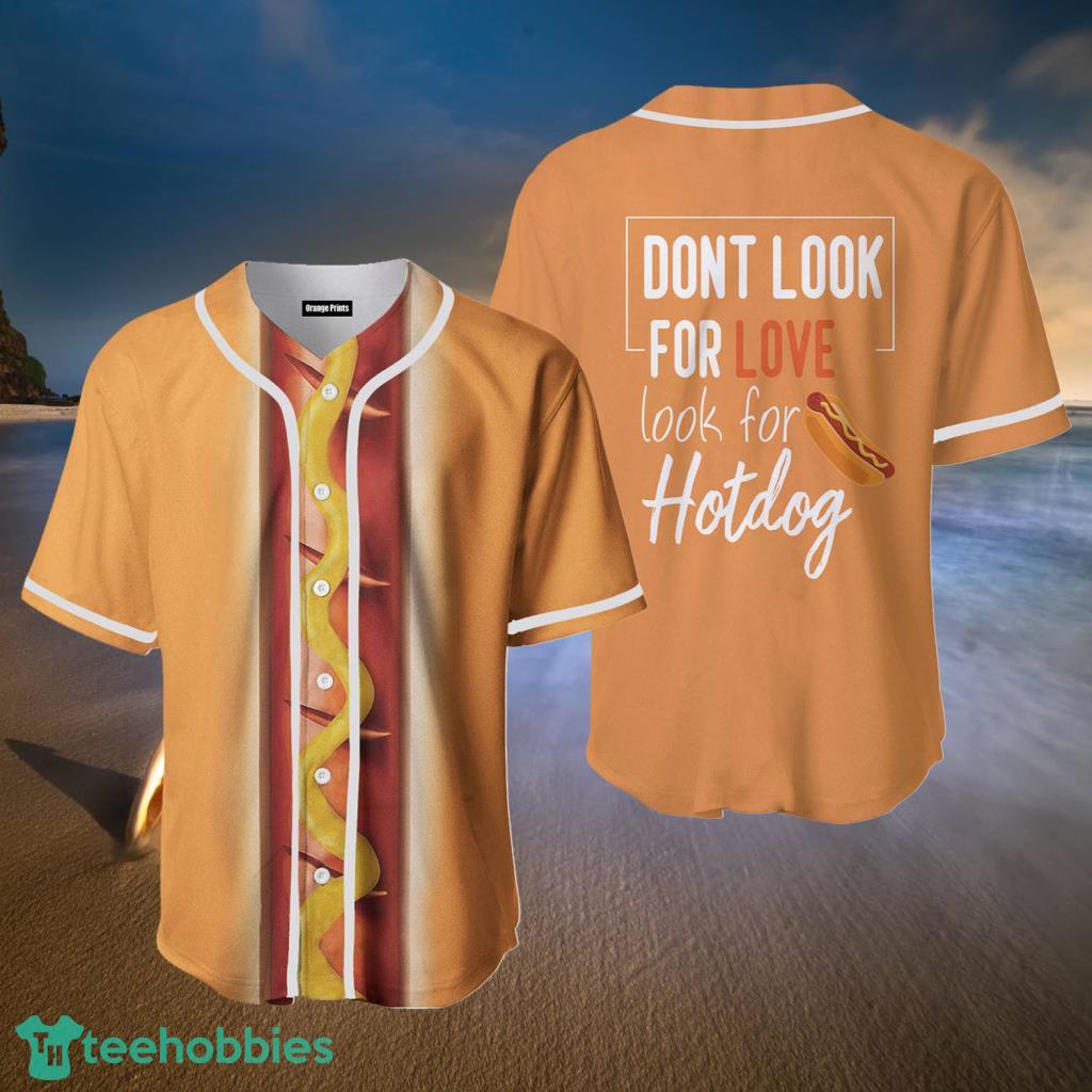 Hotdog Don’t Look For Love Baseball Jerseys For Men And Women - Hotdog Don’t Look For Love Baseball Jerseys For Men And Women Hotdog Don’t Look For Love Baseball Jerseys For Men And Women - Hotdog Don’t Look For Love Baseball Jerseys For Men And Women