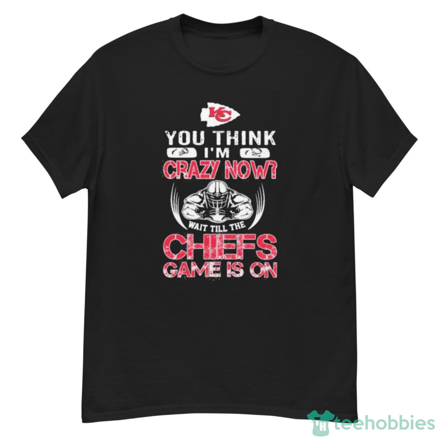 Kansas City Chiefs Crazy Now Gift Shirts