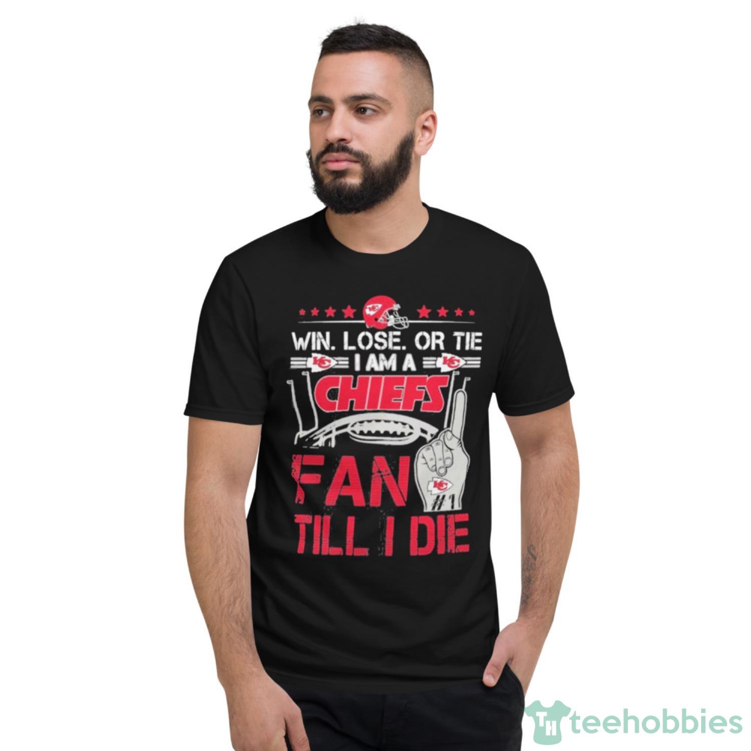 Kansas City Chiefs ,Win. Lose or Tie I Am A Chiefs Fan Till I Die,FL Football Team, KC Chiefs Champion Classic T-Shirt - Short Sleeve T-Shirt Kansas City Chiefs ,Win. Lose or Tie I Am A Chiefs Fan Till I Die,FL Football Team, KC Chiefs Champion Classic T-Shirt - Short Sleeve T-Shirt