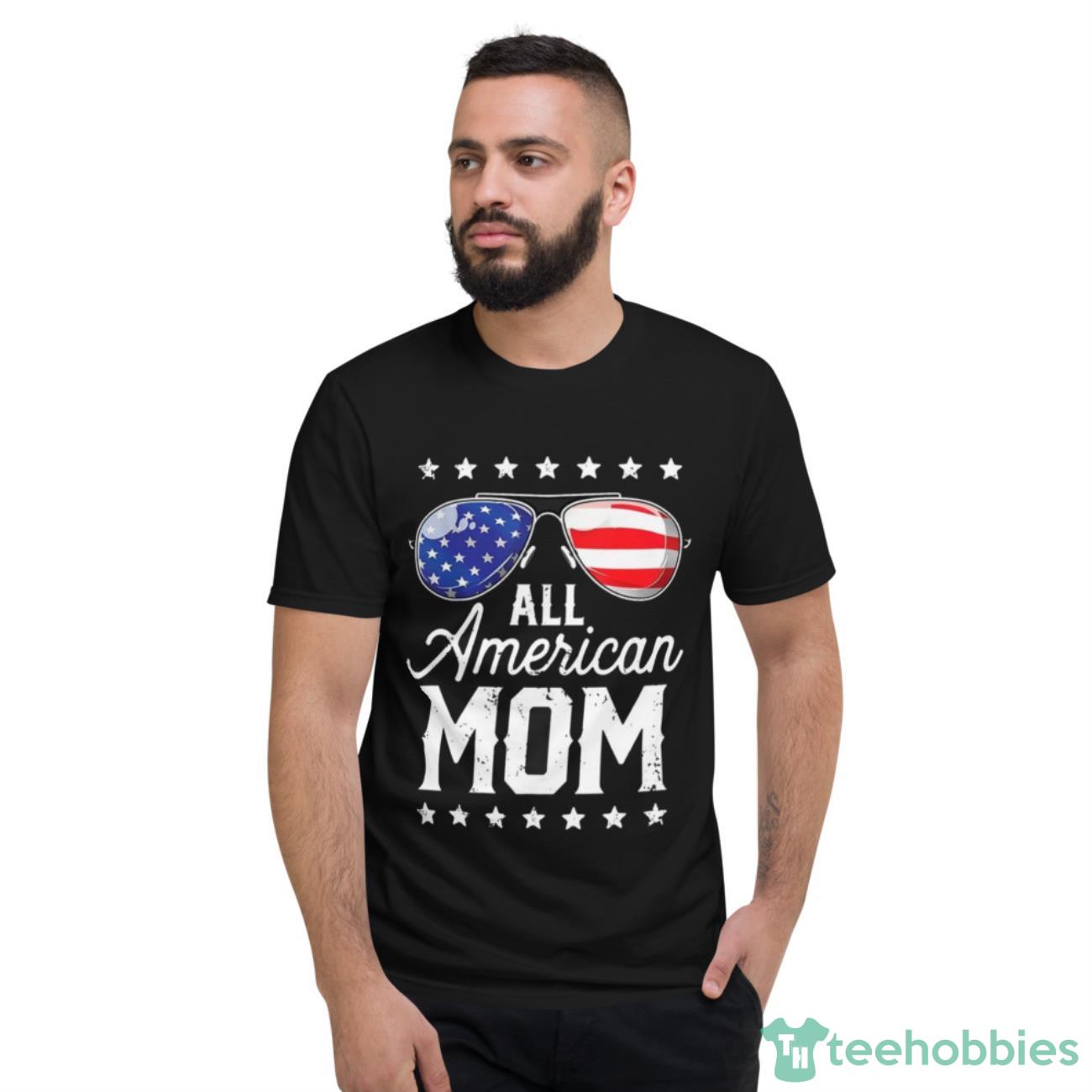 All American Mom Shirt image All American Mom Shirt - Short Sleeve T-Shirt